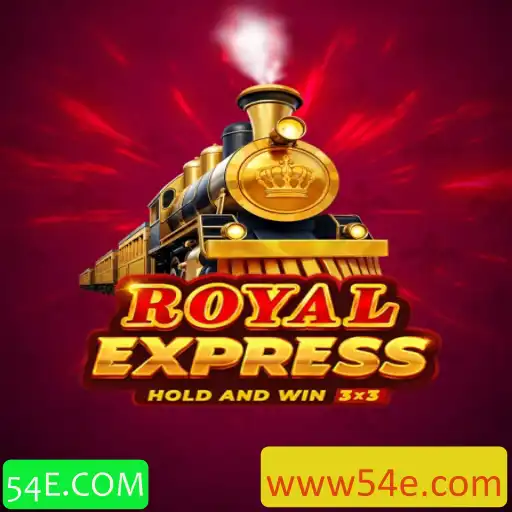 RoyalExpress: Descubra o Universo do Novo Jogo 54E.COM